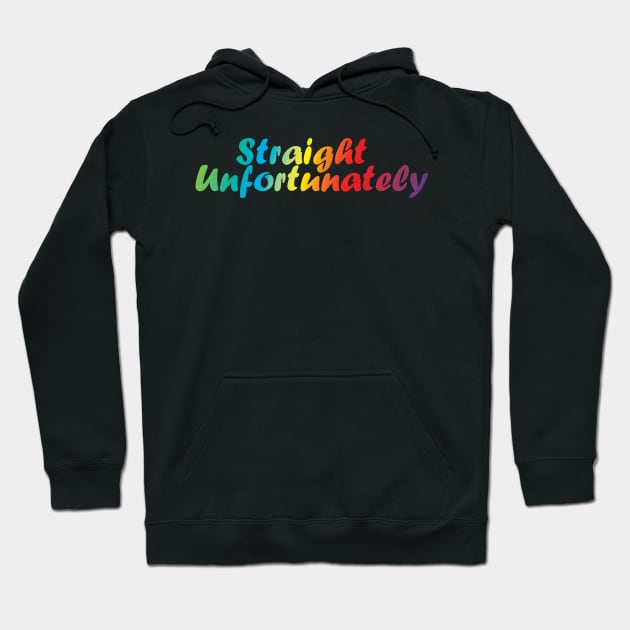 Straight unfortunately Hoodie by ZaikyArt